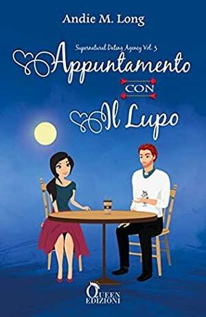 Appuntamento con il lupo by Andie M. Long