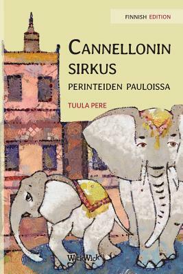 Cannellonin sirkus perinteiden pauloissa: Finnish Edition of Circus Cannelloni Invades Britain by Tuula Pere