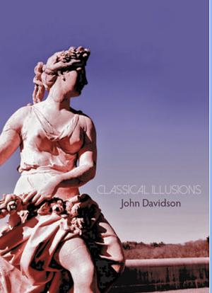 Classical Illusions  by John Davidson