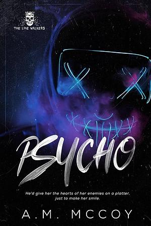 Psycho by A.M. McCoy