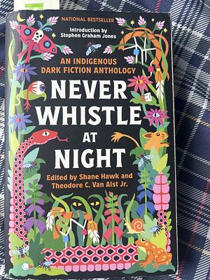 Never Whistle at Night by Theodore C. Van Alst, Shane Hawk