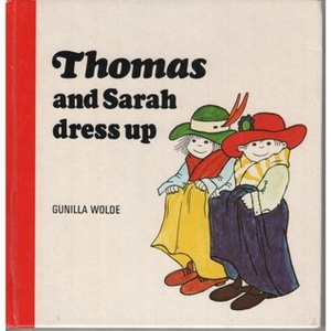 Tommy and Sarah Dress Up by Gunilla Wolde