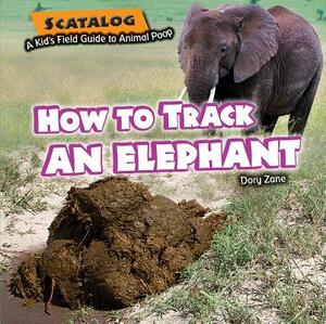 How to Track an Elephant by Henry Owens