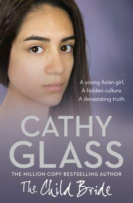 The Child Bride by Cathy Glass