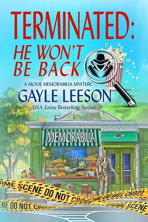 Terminated: He Won't Be Back by Gayle Leeson