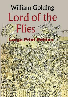 Lord of the Flies - Large Print Edition by William Golding