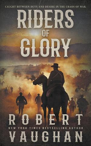 Riders of Glory by Robert Vaughan