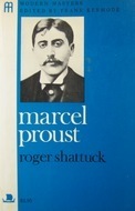 Marcel Proust by Roger Shattuck