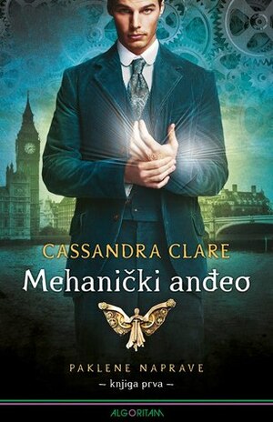 Mehanički anđeo by Cassandra Clare