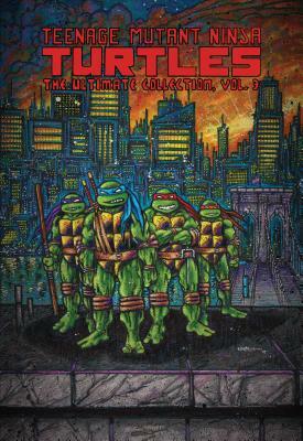 Teenage Mutant Ninja Turtles: The Ultimate Collection, Vol. 3 by Kevin Eastman, Peter Laird