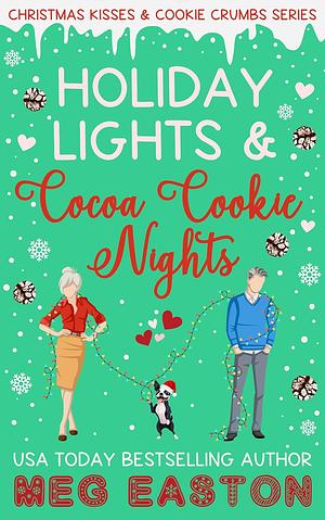 Holiday Lights and Cocoa Cookie Nights: A Sweet Later-in-Life Romcom Short Read by Meg Easton