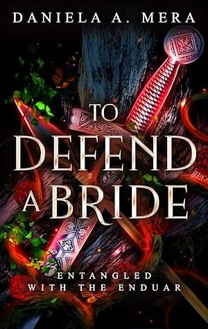 To Defend A Bride by Daniela A. Mera