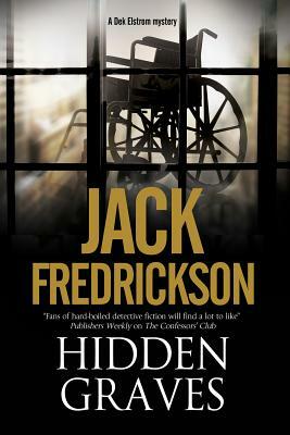 Hidden Graves: A PI Mystery Set in Chicago by Jack Fredrickson