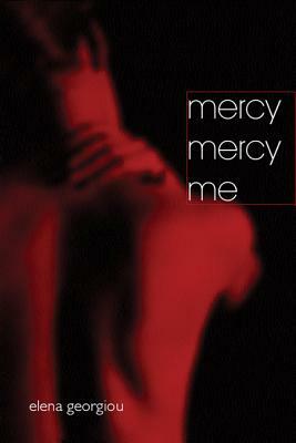 Mercy Mercy Me by Michael Hinden, Elena Georgiou