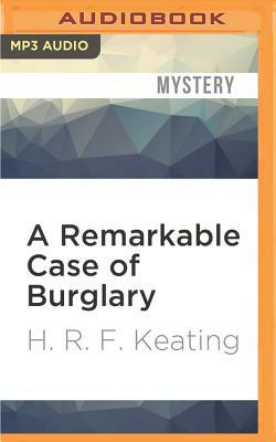 A Remarkable Case of Burglary by H.R.F. Keating