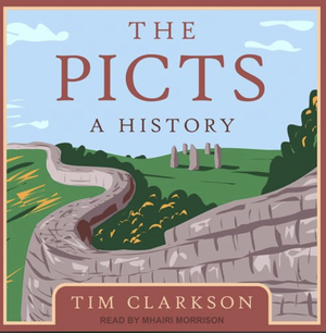 The Picts: A History by Tim Clarkson