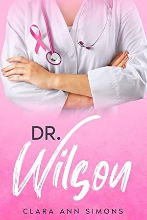 Dr. Wilson by Clara Ann Simons