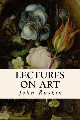 Lectures on Art by John Ruskin