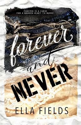 Forever and Never by Ella Fields
