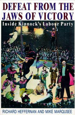 One Member, No Vote: Inside Kinnock's Labour Party by Richard Heffernan, Mike Marqusee