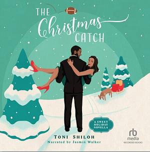 The Christmas Catch by Toni Shiloh