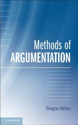 Methods of Argumentation by Douglas Walton