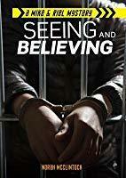 Seeing and Believing by Norah McClintock