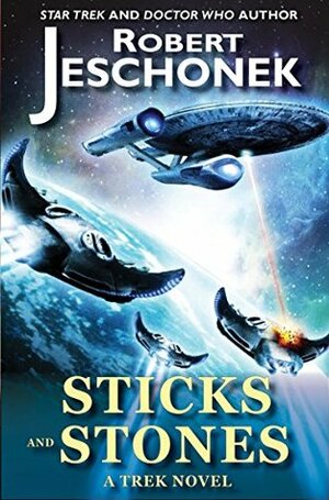 Sticks and Stones: A Trek Novel by Robert T. Jeschonek
