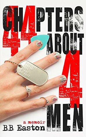 44 Chapters About 4 Men by BB Easton