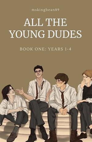 All the young dudes: Year 1-4 by MsKingBean89
