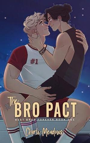 The Bro Pact: Special Edition by Charli Meadows, Charli Meadows