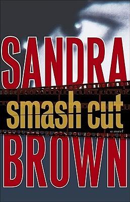 Smash Cut by Sandra Brown