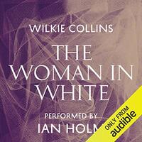 The Woman in White by Wilkie Collins