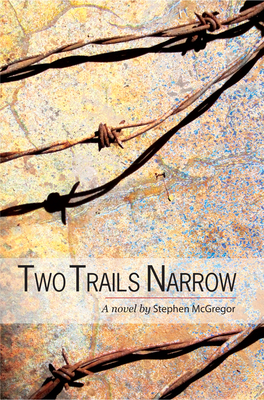 Two Trails Narrow by Stephen McGregor