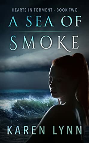 A Sea of Smoke by Karen Lynn