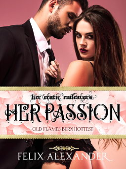 Her Passion by Felix Alexander