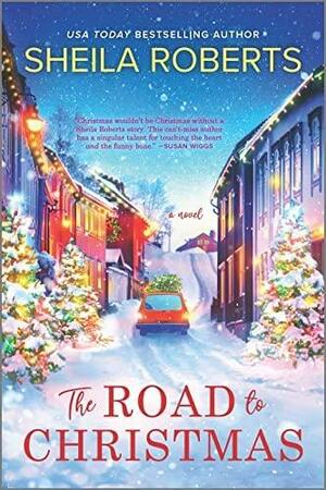 The Road to Christmas: A Sweet Holiday Romance Novel by Sheila Roberts
