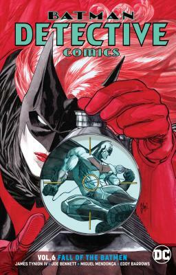 Batman: Detective Comics, Vol. 6: Fall of the Batmen by James Tynion IV