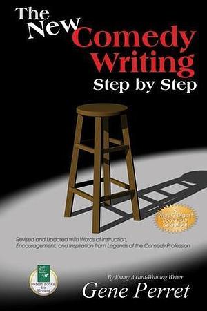 New Comedy Writing Step by Step by Gene Perret, Gene Perret