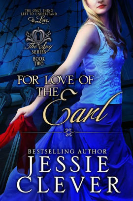 For Love of the Earl by Jessie Clever