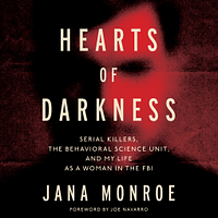 Hearts of Darkness by Joe Navarro, Jana Monroe