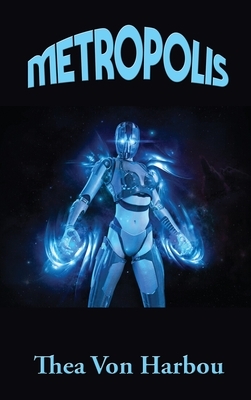 Metropolis by Thea von Harbou