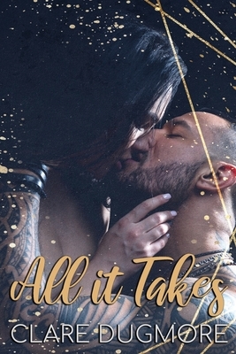 All It Takes by Clare Dugmore