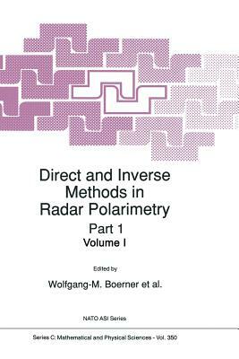 Direct and Inverse Methods in Radar Polarimetry by 