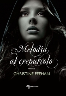 Melodia al crepuscolo (Drake Sisters, #2) by Christine Feehan