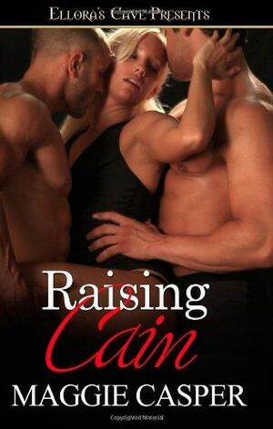 Raising Cain by Maggie Casper