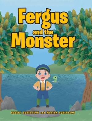 Fergus and the Monster by Robert Robertson, Marian Robertson