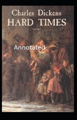 Hard Times Annotated by Charles Dickens