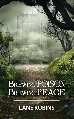 Brewing Poison, Brewing Peace by Lane Robins