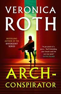 Arch-Conspirator by Veronica Roth